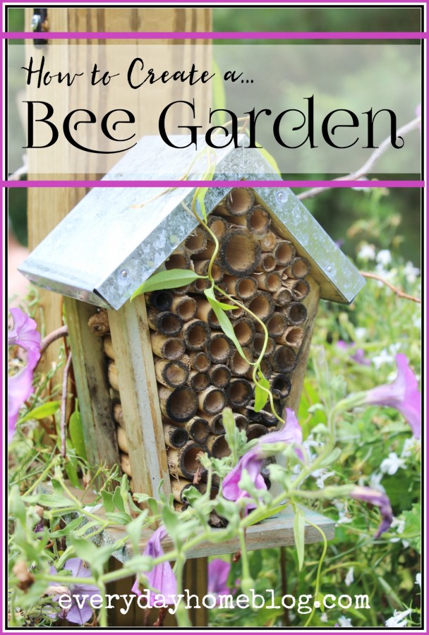 How-to-Create-a-Bee-Garden-The-Everyday-Home-everydayhomeblog.com_-608x900